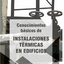 Reglamento de Instalaciones Térmicas en Edificios .Conocimientos Básicos de Instalaciones Térmicas en Edificios