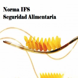 Norma IFS de Seguridad Alimentaria (International Food Standar) : Auditorías de Calidad y Seguridad Alimentaria